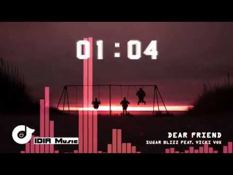 Sugar Blizz - Dear Friend feat. Vicki Vox | IDIR Music