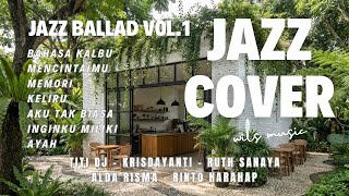 Download lagu JAZZ BALLAD COVER INDONESIA VOL 1 | RUTH SAHANAYA, TITI DJ, KRISDAYANTI, ALDA, RINTO HARAHAP mp3