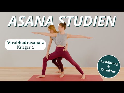 Yoga Asana-Studien "Krieger 2 - Virabhadrasana 2" | genaue Anleitung mit Korrektur