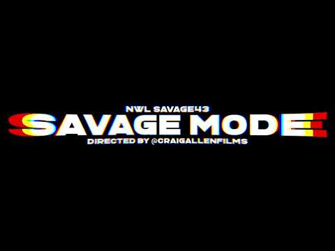 NWL Savage43 - Savage Mode (Directed By @CraigAllenFilms)