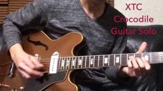 XTC Nonsuch Crocodile Guitar Solo