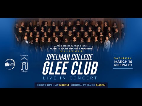 Alfred Street Baptist Church Present Spelman College Glee Club Live in Concert