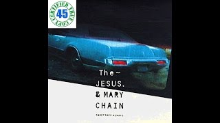 THE JESUS AND MARY CHAIN - SOMETIMES ALWAYS - Stoned &amp; Dethroned (1994) HiDef :: SOTW #178