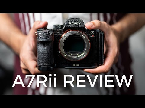 My Love Letter to the Sony a7Rii || 3 Year Camera Review.