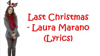 Last Christmas - Laura Marano (Lyrics)
