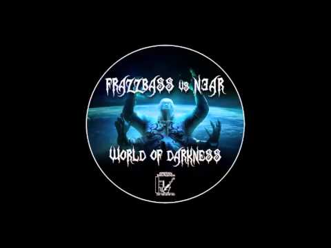 Frazzbass VS N3AR - World Of Darkness