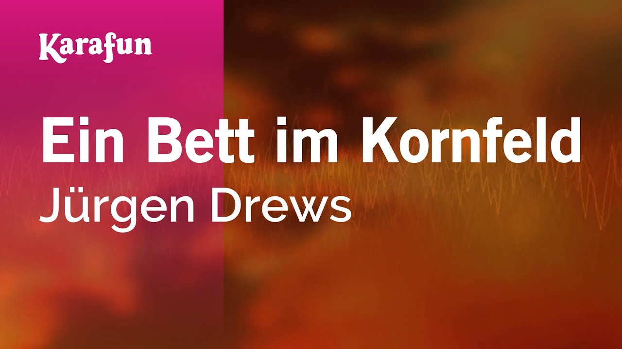 Karaoke Ein Bett im Kornfeld - Jürgen Drews *