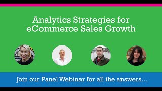 Analytics Strategies for eCommerce Sales Growth | an eCommerce Explored Panel | eCommerce Tech