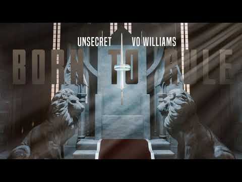 UNSECRET X VO WILLIAMS - BORN TO RULE  [OFFICIAL AUDIO]