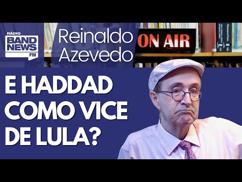 Reinaldo – Alguém já pensou na hipótese “Haddad vice de Lula” ou só eu?