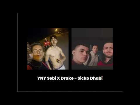 YNY Sebi X Drake SICKO DHABI 2022