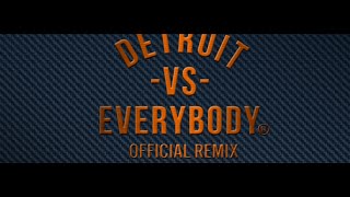 EMINEM:DETROIT VS. EVERYBODY (OFFICIAL REMIX)