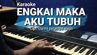 Download lagu ENGKAI MAKA AKU TUBUH - Tone Cewek - Gendang mp3 Download lagu ENGKAI MAKA AKU TUBUH - Tone Cewek - Gendang mp3