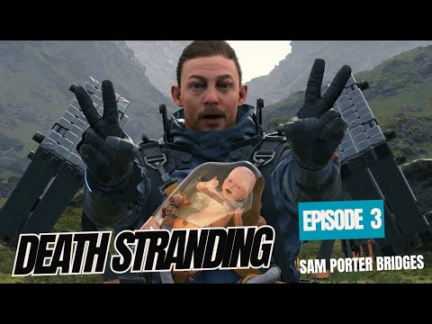 DEATH STRANDING DIRECTOR'S CUT Gameplay Walkthrough Part 3 FULL GAME: The Chriral Network