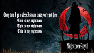 Nightcore - My Nightmare [Lyrics]