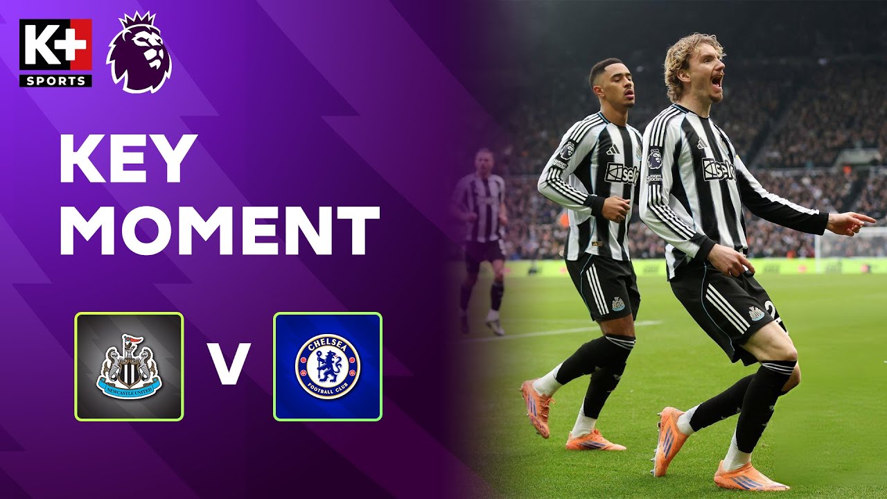 Hiệp 1 | Newcastle - Chelsea | Tân binh người Đức tỏa sáng rực rỡ | NGOẠI HẠNG ANH 25/26