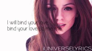 Cher Lloyd - Bind Your Love • Lyrics