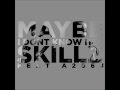 Skillz - Maybe I don't know her 