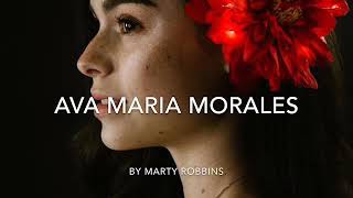 Ava Maria Morales by Marty Robbins