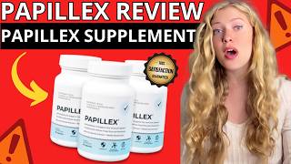 PAPILLEX REVIEW (⚠️ATTENTION⚠️) PAPILLEX SUPPLEMENT - PAPILLEX DOES REALLY WORKS - PAPILLEX AHCC