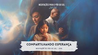 MEDITAÇÃO DO PÔR DO SOL | 10.07.2026
