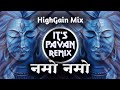 Dukalam Pranasi x Namo Namo [High Gain + Private Soundcheck] Dj TSK Remix