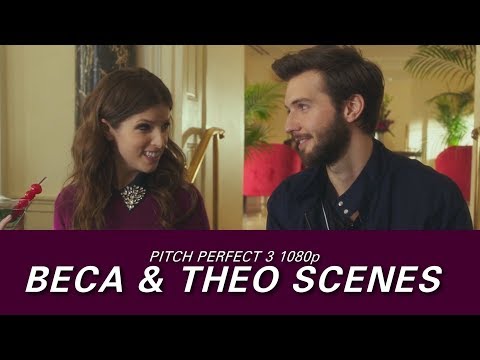 Beca & Theo Scenes (Pitch Perfect 3) 1080p