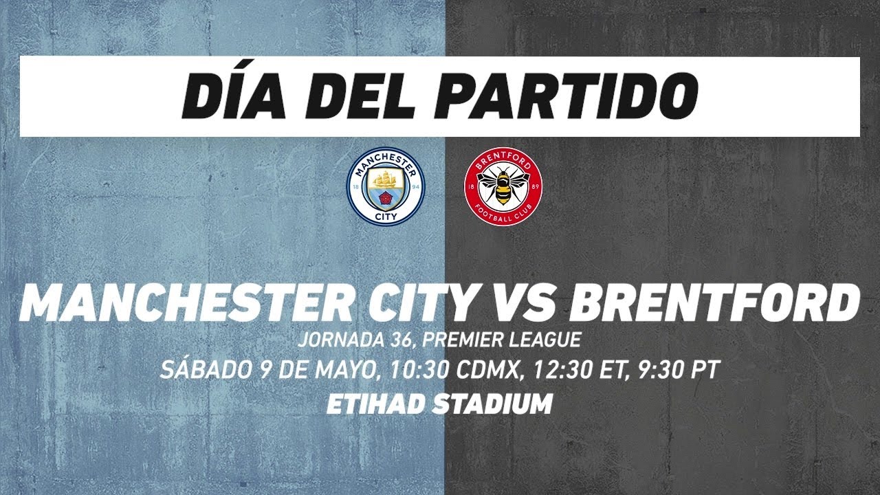 Manchester City vs Brentford, frente a frente: Premier League