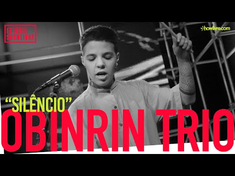 Obinrin Trio - Silêncio - Ao Vivo no Estúdio Showlivre 2019