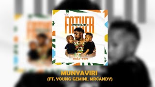 Download lagu Holy Ten - Munyaviri (ft. Young Gemini, MrCandy) mp3 Download lagu Holy Ten - Munyaviri (ft. Young Gemini, MrCandy) mp3