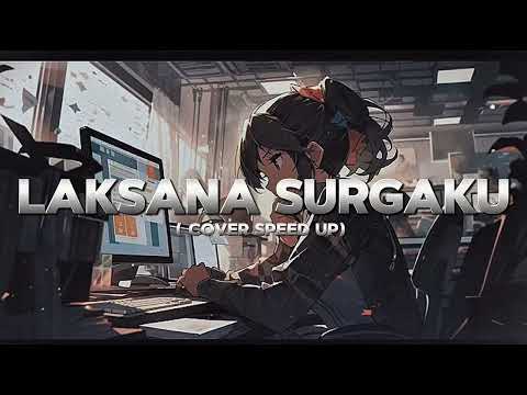 LAKSANA SURGAKU - YOVIE & NUNO COVER by PI7U SPEED UP