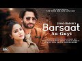 Barsaat Aa Gayi (LYRICS)- Shreya Ghoshal, Stebin Ben | Hina Khan,Shaheer S | Javed-Mohsin, Kunaal V