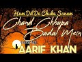 CHAND CHHUPA BADAL MEIN - COVER by AARIF KHAN || HUM DIL DE CHUKE SANAM || UDIT NARAYAN