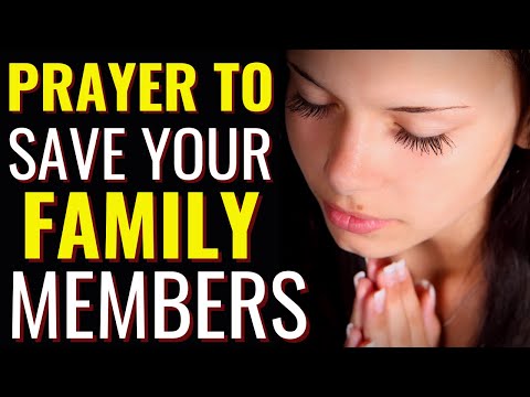PRAYER TO SAVE YOUR FAMILY MEMBERS || PRAYER FOR UNSAVED LOVED ONES