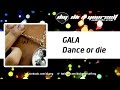 GALA  - Dance or die [Official]