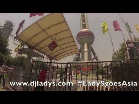 DJ Lady S in Shangai #LadySgoesAsia part 1