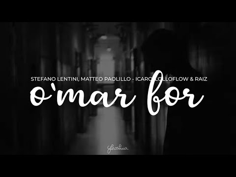 'o mar for (testo/traduzione in italiano) - stefano lentini, matteo paolillo, lolloflow & raiz