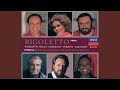 Verdi: Rigoletto / Act 3 - Venti scudi hai tu detto