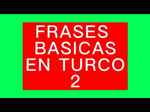 🇹🇷FRASES BASICAS EN TURCO 2 (TURCO PARA PRINCIPIANTES) (APRENDER TURCO)🇹🇷