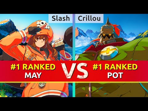 GGST ▰ Slash (#1 Ranked May) vs Crillou (#1 Ranked Potemkin). High Level Gameplay
