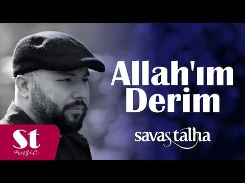 Savaş Talha - Allah'ım Derim | أقول يا الله  (Official Audio)