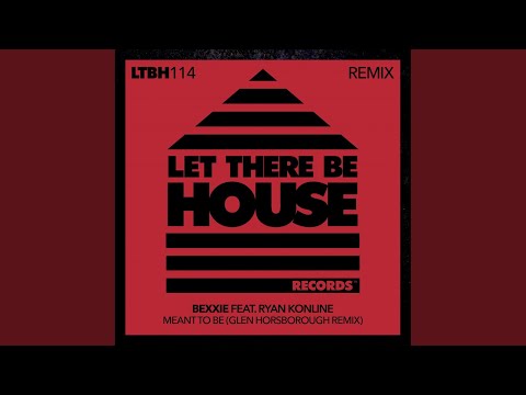 Meant To Be (Glen Horsborough Extended Remix)