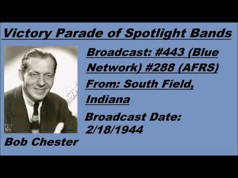 Victory Parade of Spotlight Bands #443 - Bob Chester - 2/18/1944