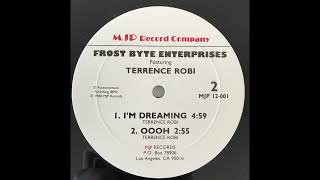 Frost Byte Enterprises ft. Terrence Robi - Oooh (1988 MJP Record Company)