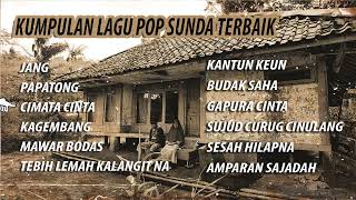 Download lagu KUMPULAN POP SUNDA TERBAIK #Jang #papatong #cimatacinta #mawarbodas #kantunkeun mp3