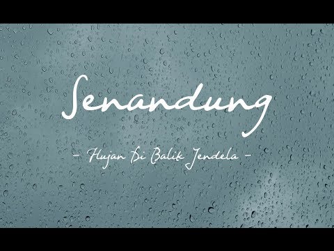 Senandung - Hujan Di Balik Jendela ( Official Lyric Video )