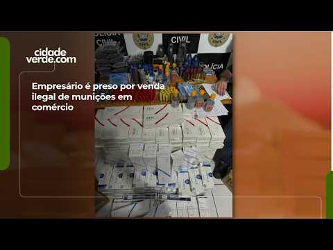 Empresário é preso por venda ilegal de munições em comércio