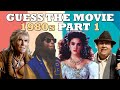 Guess The Movie The 80s Part 1