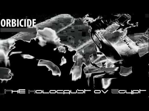 Orbicide - The Holocaust ov Egypt