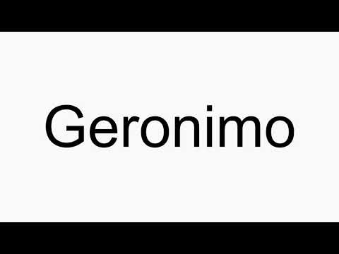 How to pronounce Geronimo